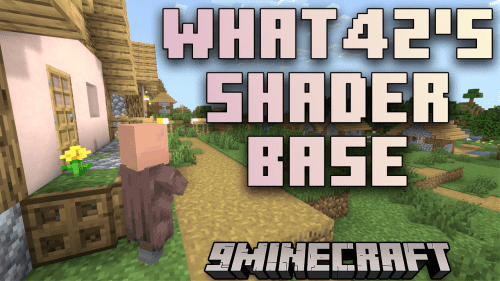 What42’s Shader Base Shaders (1.20.4, 1.19.4) – A Versatile And Distraction-Free Vanilla-Like Shader Thumbnail