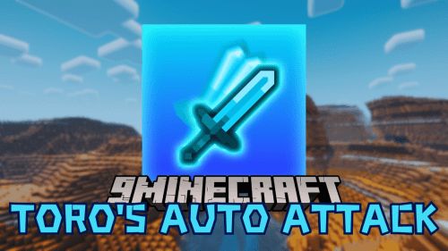 Toro’s Auto Attack Mod (1.21.1, 1.20.1) – Automatically Attack While You’re AFK Thumbnail