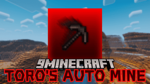 Toro’s Auto Mine Mod (1.20.6, 1.20.4) – Mine While You’re AFK Thumbnail