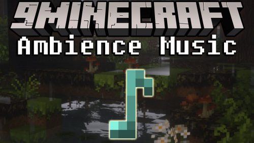 Ambience Music Mod (1.12.2) – Adding Your Favorite Soundtracks Thumbnail