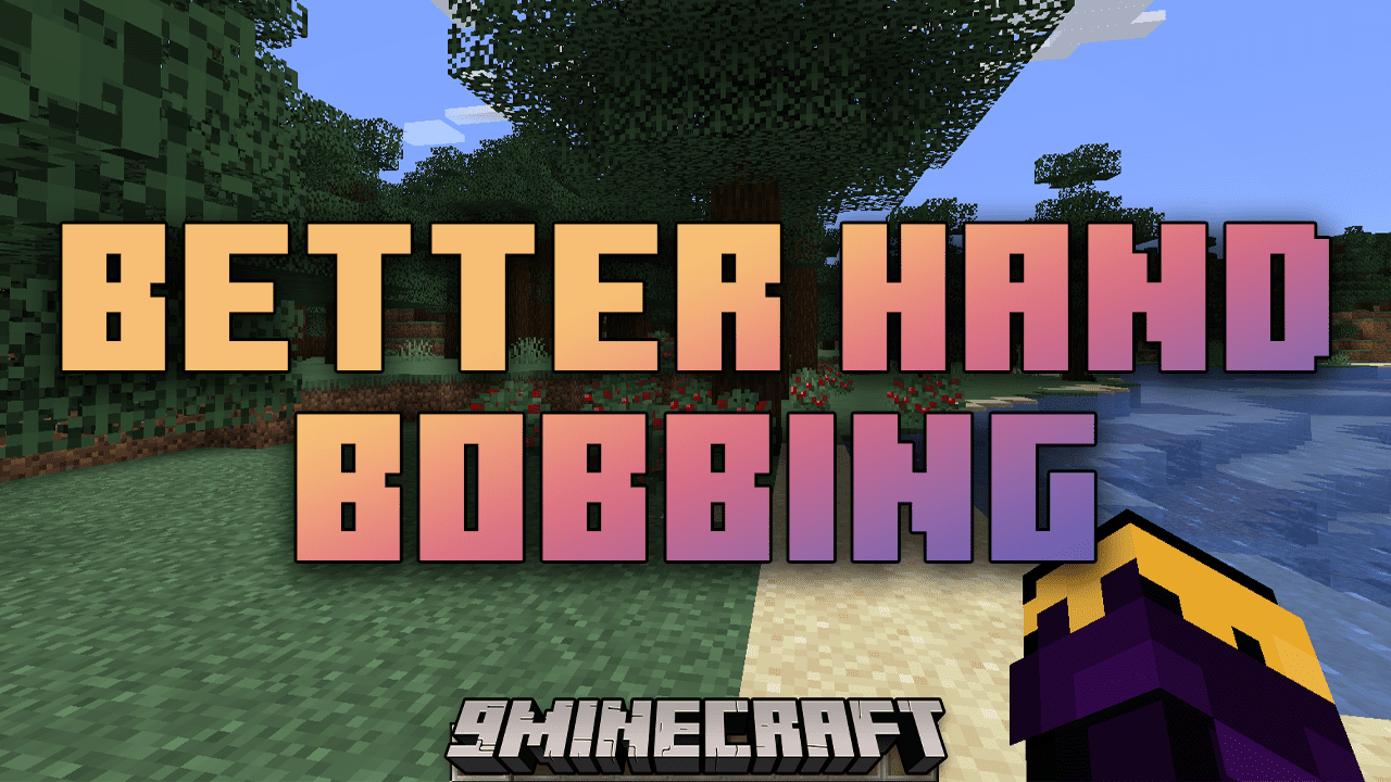 Better Hand Bobbing Mod (1.20.6, 1.20.1) - Personalize Your View 1