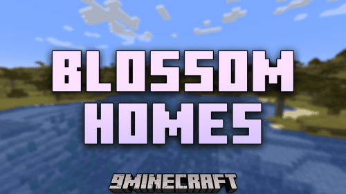 Blossom Homes Mod (1.21, 1.20.1) – Simplify Your Journey Thumbnail