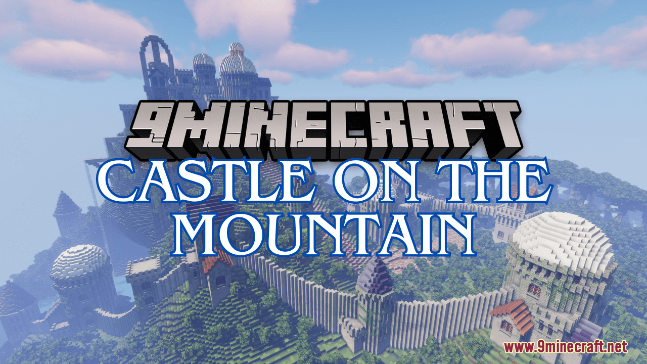 Castle On The Mountain Map (1.21.1, 1.20.1) - Fantasy Build 1