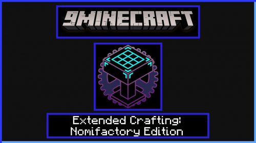 Extended Crafting Nomifactory Edition Mod (1.12.2) – Bigger Crafting Tables Thumbnail