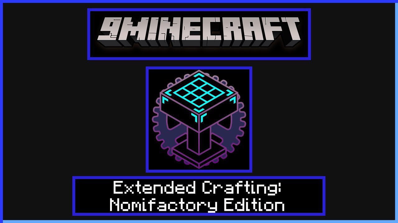 Extended Crafting Nomifactory Edition Mod (1.12.2) - Bigger Crafting Tables 1