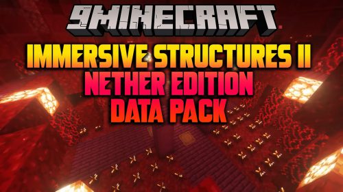 Immersive Structures II Nether Edition Data Pack (1.20.6, 1.20.1) Thumbnail