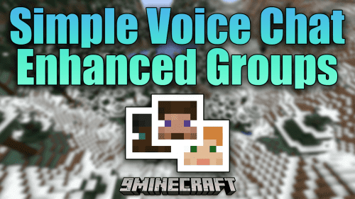 Simple Voice Chat Enhanced Groups Mod (1.21.1, 1.20.1) – Optimizing Multiplayer Communication Thumbnail