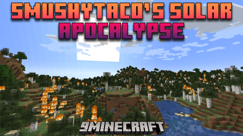 SmushyTaco’s Solar Apocalypse Mod (1.20.6, 1.20.1) – Surviving The Solar Apocalypse Thumbnail