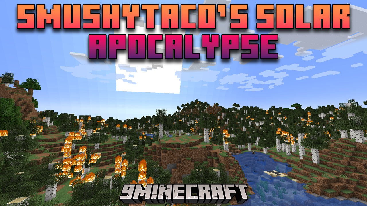 SmushyTaco's Solar Apocalypse Mod (1.20.6, 1.20.1) - Surviving The Solar Apocalypse 1