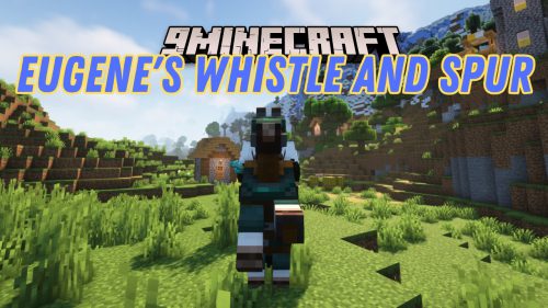 Eugene’s Whistle and Spur Mod (1.20.6, 1.20.1) – Whistle to Call Your Loyal Horses Thumbnail