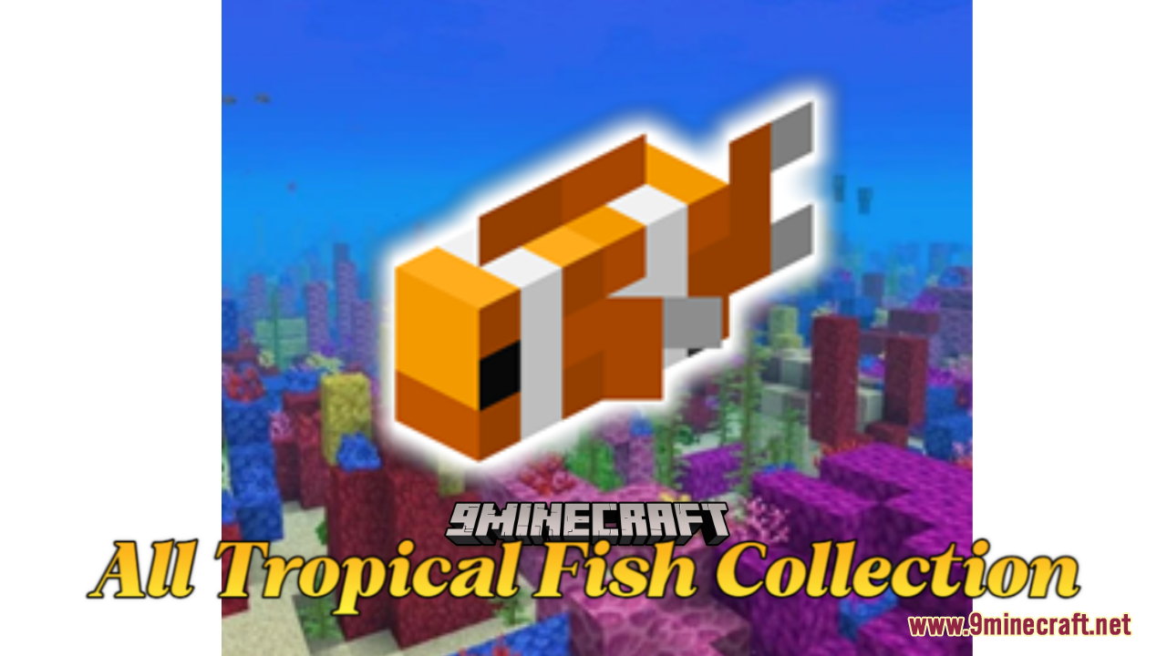 All Tropical Fish Collection Resource Pack (1.21.1, 1.20.1) - Texture Pack 1