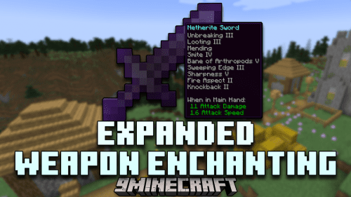 Expanded Weapon Enchanting Mod (1.21.1, 1.20.1) – Maximize Your Power Thumbnail