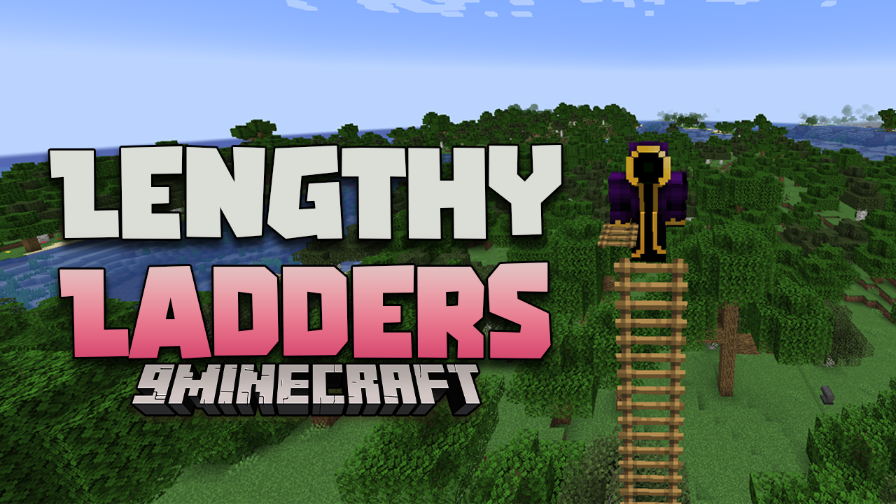 Lengthy Ladders Mod (1.21.1, 1.20.1) - Allowing Ladders To Be Stacked Endlessly 1