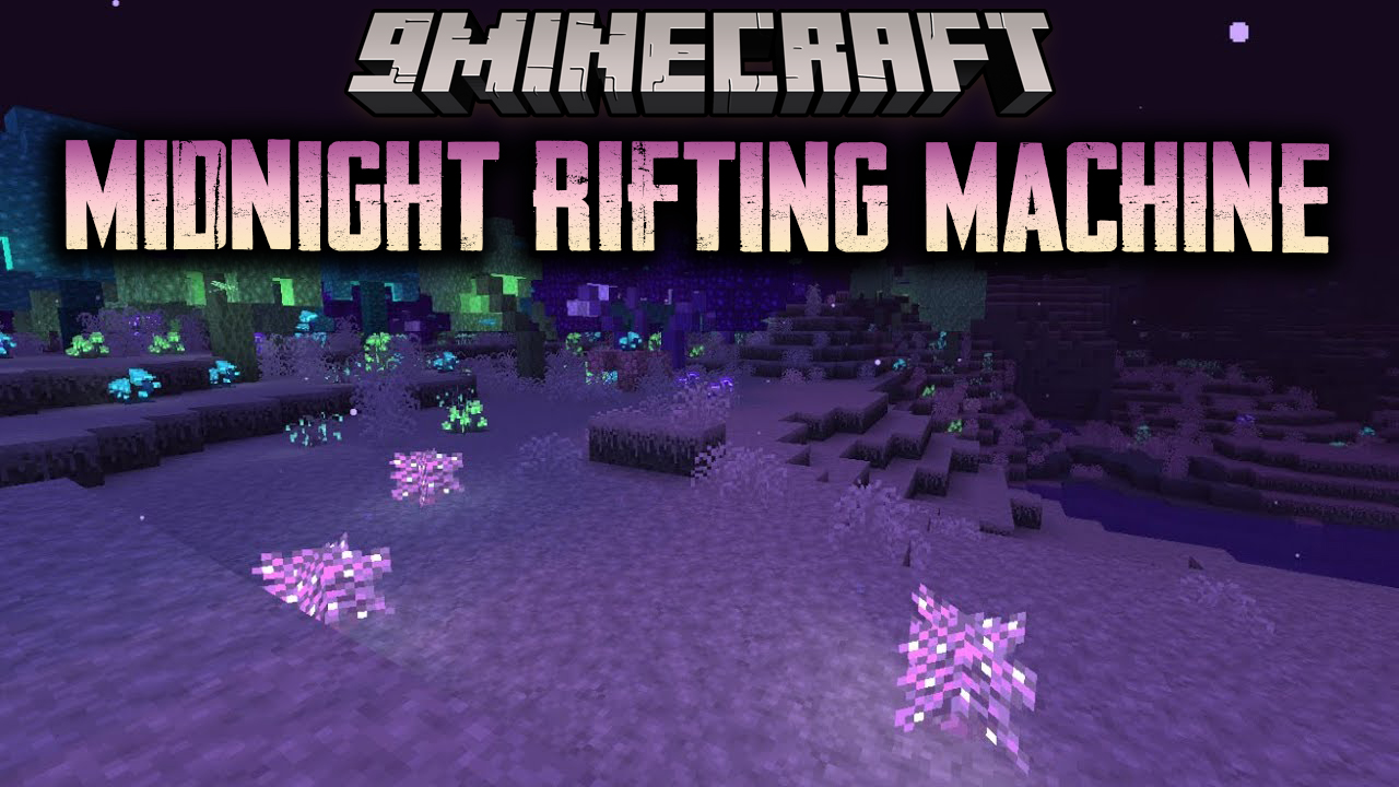 Midnight Rifting Machine Mod (1.12.2) - To And from The Midnight with Ease 1