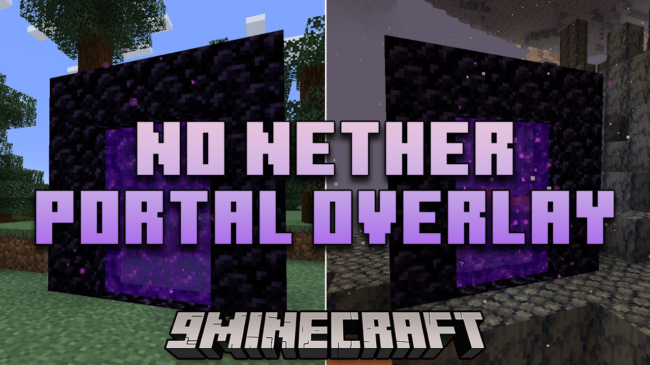 No Nether Portal Overlay Mod (1.21.1, 1.20.1) - Improving Dimensional Travel In Minecraft 1