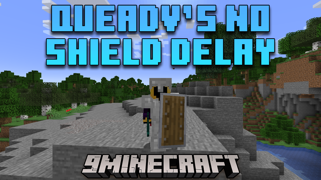 QueADV's No Shield Delay Mod (1.21, 1.20.1) - Combat Efficiency In Minecraft 1