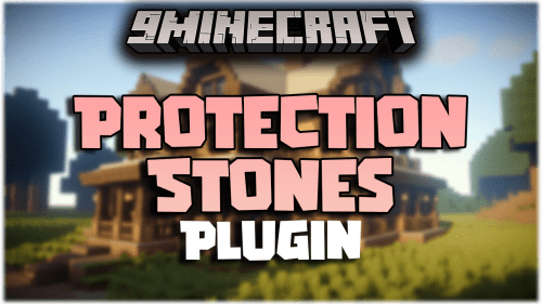 ProtectionStones Plugin (1.20.6, 1.20.1) – The Easiest Grief Prevention Method Thumbnail