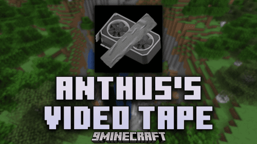 Anthus’s Video Tape Mod (1.21.1, 1.20.1) – Fix Memory Issues Thumbnail