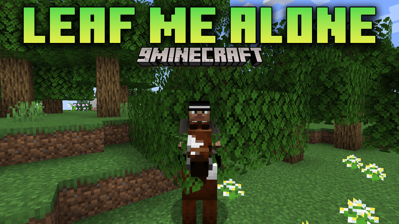 Leaf Me Alone Mod (1.21, 1.20.6) - Effortless Forest Travel 1