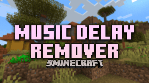 Music Delay Remover Mod (1.21.1, 1.20.1) – Uninterrupted Musical Journey Thumbnail