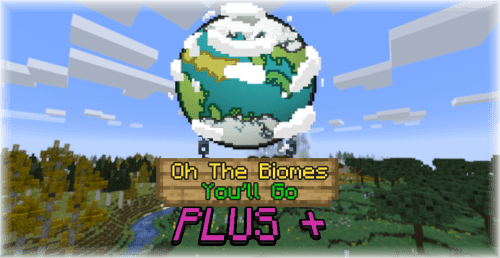 Oh The Biomes You’ll Go Plus Mod (1.18.1, 1.16.5) Thumbnail