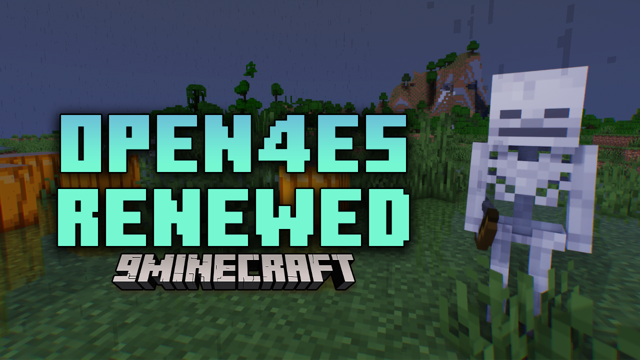 Open4ES Renewed Shaders (1.21.1, 1.20.1) - Enhanced Graphics For Low-End Devices 1