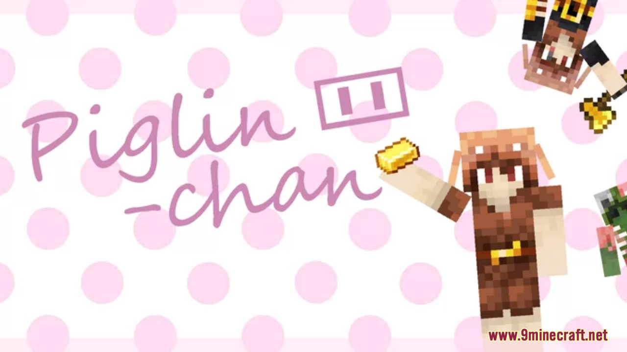 Piglin-Chan Resource Pack (1.21.1, 1.20.1) - Texture Pack 1