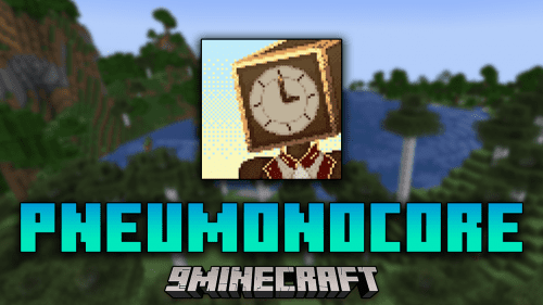 PneumonoCore Mod (1.21.1, 1.20.1) – The Heart Of Pneumono_’s Mods Thumbnail