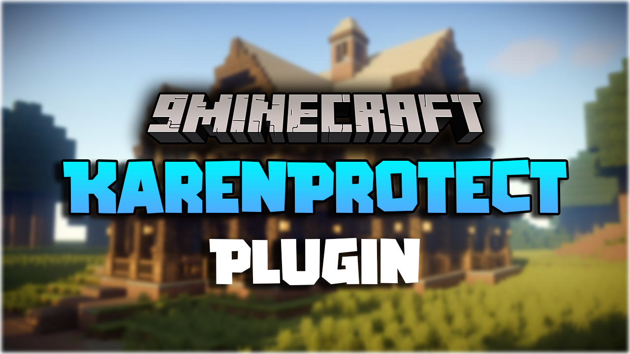 KarenProtect Plugin (1.12.2, 1.8.9) - A Grief Prevent Block 1