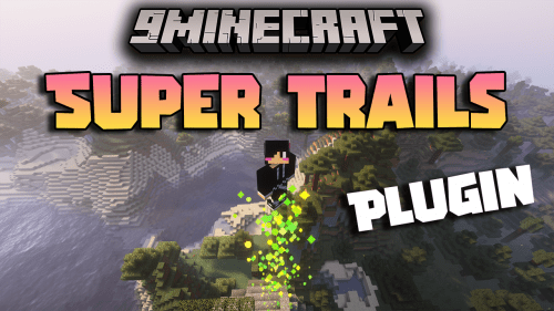 SuperTrails Plugin (1.12.2, 1.8.9) – Customizable Particle And Block Trails For Players Thumbnail