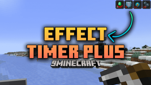 Effect Timer Plus Mod (1.21.1, 1.20.1) – Monitor Your Minecraft Status Effects Thumbnail