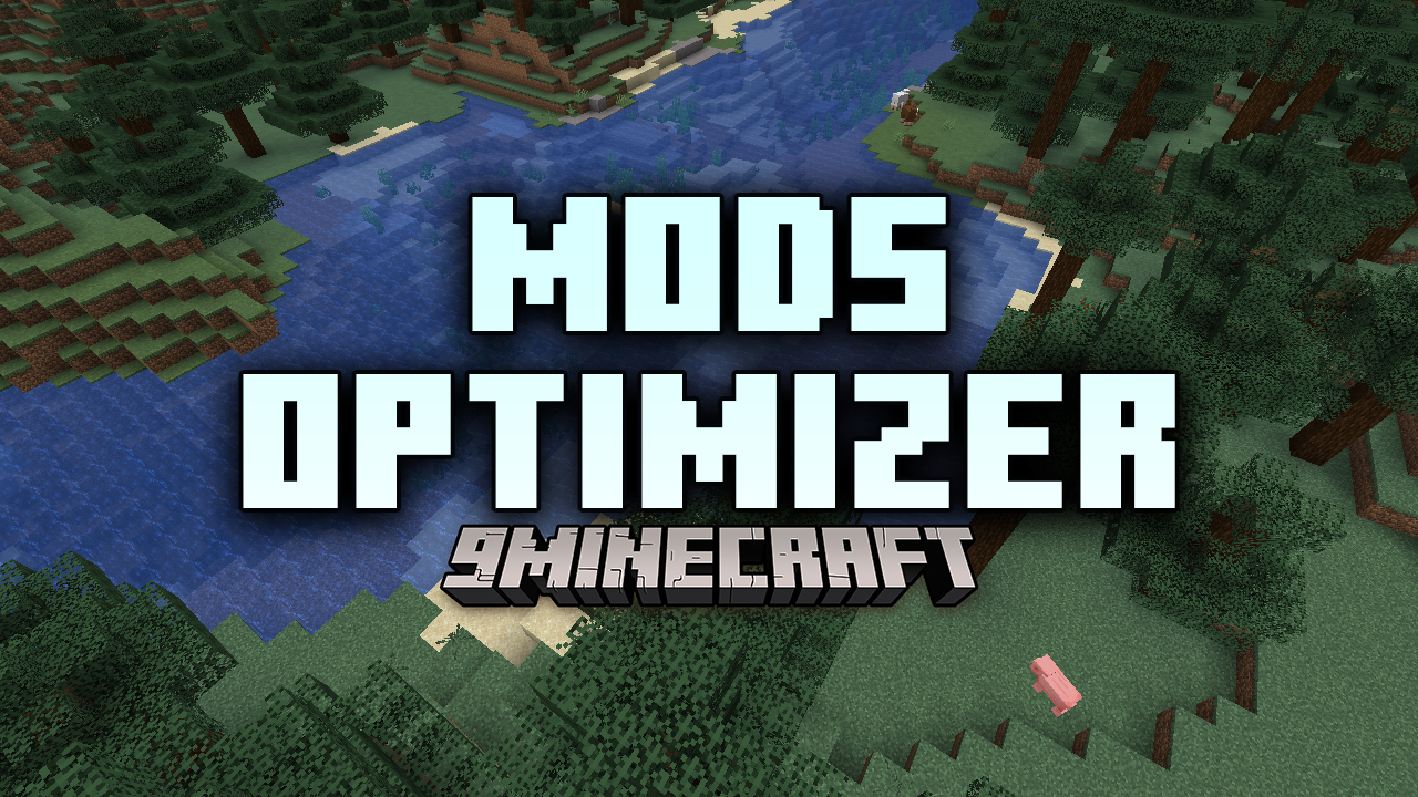 Mods Optimizer Mod (1.21.1, 1.20.1) - Enhance Stability And Performance 1