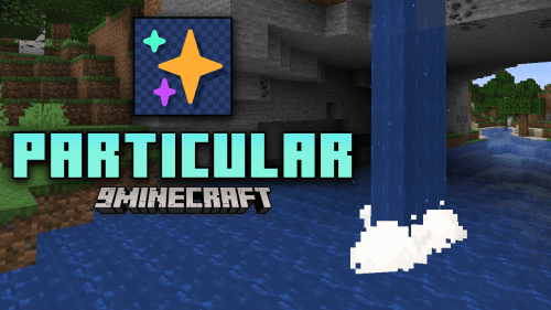 Particular Mod (1.21.1, 1.20.1) – Enhancing Minecraft Ambiance Thumbnail