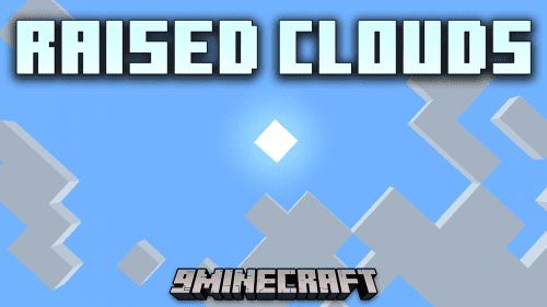 Raised Clouds Mod (1.21.1, 1.20.1) – Customizing Sky View Thumbnail