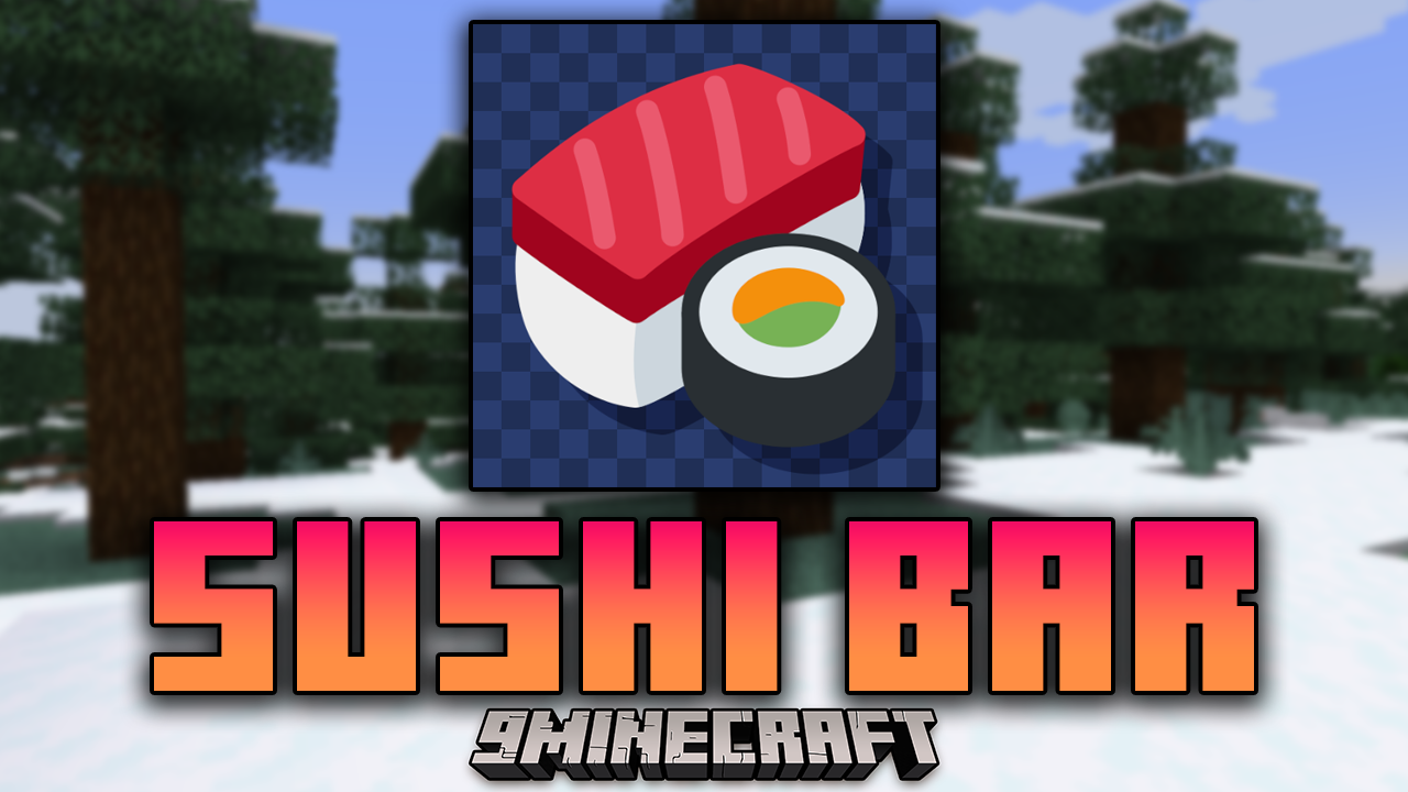 Sushi Bar Mod (1.20.4, 1.20.1) - The Essential Library Mod For Chai's Creations 1