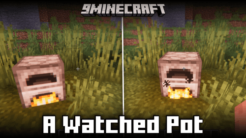 A Watched Pot Mod (1.21.1, 1.21) – As The Old Saying Goes… Thumbnail