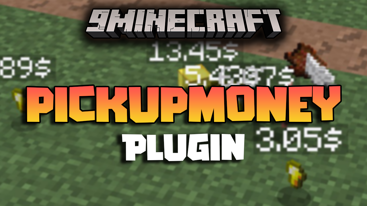 PickupMoney Plugin (1.12.2, 1.8.9) - A RPG Way To Get Money Reward From Mobs/Players & Blocks 1