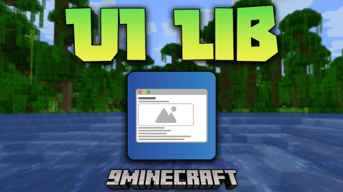 UI Lib Mod (1.21.1, 1.20.1) – Simplifying UI Development Thumbnail