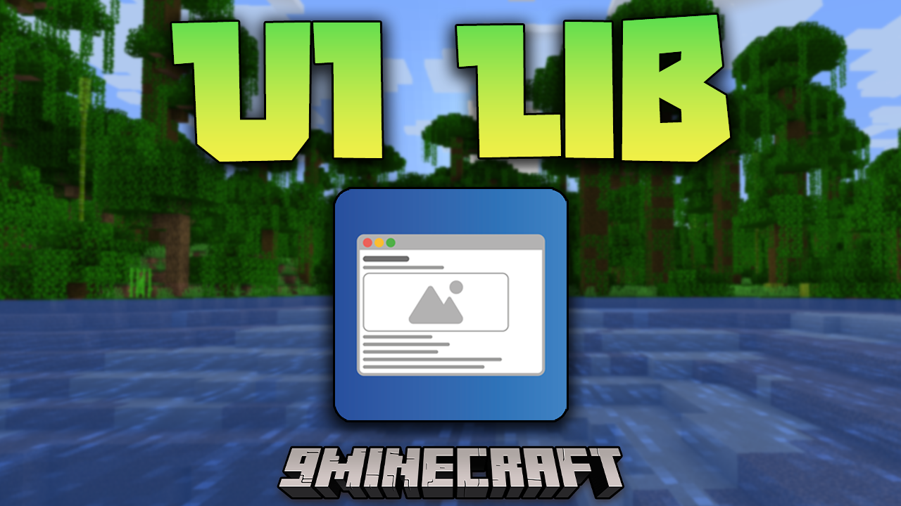 UI Lib Mod (1.21.1, 1.20.1) - Simplifying UI Development 1