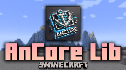 AnCore Lib Mod (1.21.1, 1.20.1) – The Essential Library For Anchor Studios Mods Thumbnail