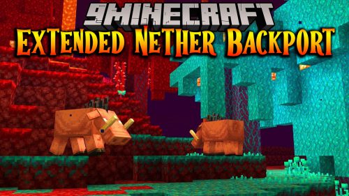 Extended Nether Backport Mod (1.15.2) – New Features from The Nether Update Thumbnail