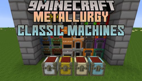 Metallurgy Classic Machines Mod (1.7.10) – Tiered Machines Thumbnail