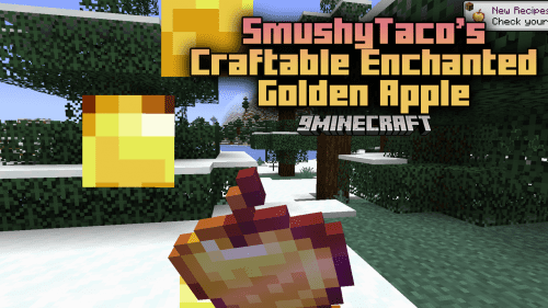 SmushyTaco’s Craftable Enchanted Golden Apple Mod (1.21.1, 1.20.1) – Rediscover The Power Of The Enchanted Golden Apple Thumbnail