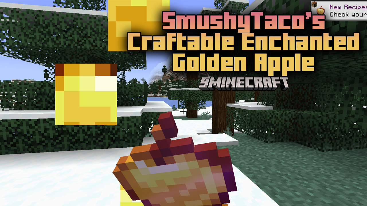 SmushyTaco's Craftable Enchanted Golden Apple Mod (1.21.1, 1.20.1) - Rediscover The Power Of The Enchanted Golden Apple 1