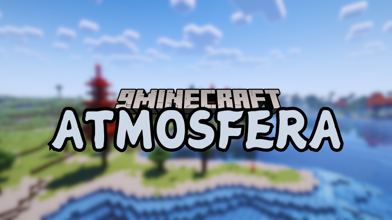 Atmosfera Mod (1.21.1, 1.20.1) - Client-Side Compatibility 1