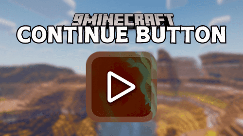 Continue Button Mod (1.21.1, 1.20.1) – Adds a “Continue” Button Thumbnail