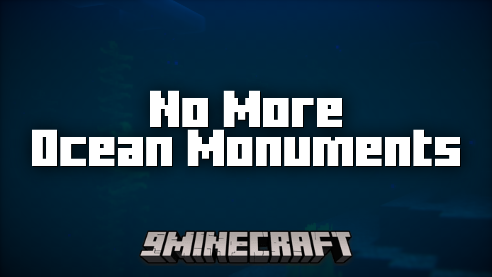 No More Ocean Monuments Mod (1.21.1, 1.20.1) - Disables Ocean Monument Generation 1