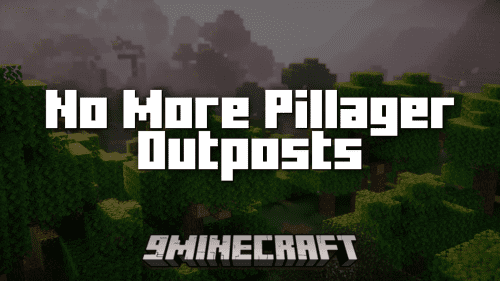 No More Pillager Outposts Mod (1.21.1, 1.20.1) – Disables Pillager Outposts From Being Generated Thumbnail