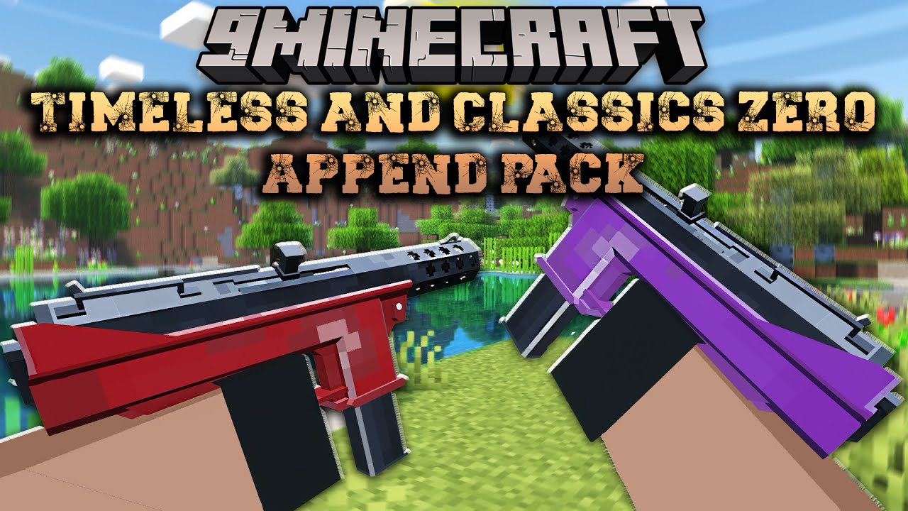 Timeless and Classics Zero Append Pack Mod (1.20.1, 1.16.5) - More Guns 1