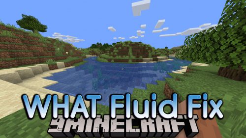 WHAT Fluid Fix Mod (1.12.2) – Restricting Broken Textures Thumbnail